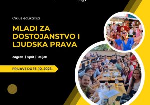 Otvorene su prijave za novi ciklus edukacija “Mladi za dostojanstvo i ljudska prava”